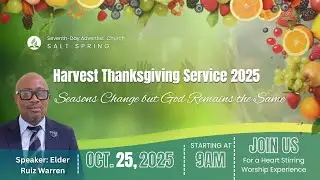 Harvest Thanksgiving Service|| OWE || Salt Spring SDA|| October 25, 2025||Morning Segment