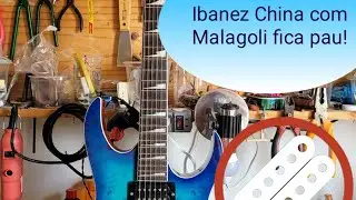 Vall Guittar Ibanez China com Malagoli Custom 84 Custom 59 #malagoli #ibanezgio #ibanez
