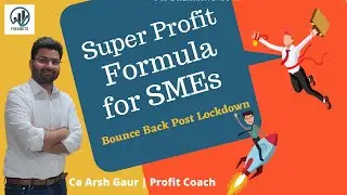 Super Profit formula for SMEs to Bounce Back Post Lockdown