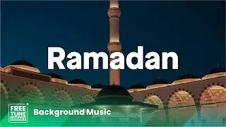 Night Of Laylatul Qadr - Ramadan Background Music No Copyright