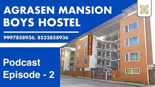 Podcast Episode 2 | Agrasen Mansion Boys Hostel Room Tour | UPES Student Favourite!