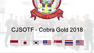 CJSOTF Cobra Gold 2018 - ฉก.ปพ.ร่วม/ผสม คอบร้าโกลด์ 2018