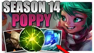 SEASON 14 POPPY SUPPORT GAMEPLAY GUIDE