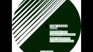 Tom Hades - Juices (Axel Karakasis Remix) [AMONGLTD01]