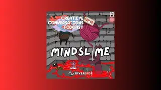 Creative Conversations Podcast┃010 - Mindslime