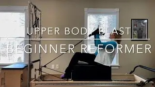 Beginner Pilates Reformer | 15 Min | Upper Body Blast