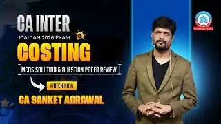 CA INTER | Costing | MCQs Solution ICAI JAN 26 EXAM & Question Paper Review | CA Sanket Agrawal