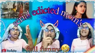 serial edicted mom's are be like 🤣🤣😂#entertainment #vines