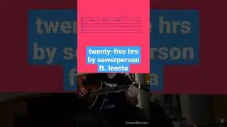 twenty-five hrs by sewerperson ft. leesta- Acoustic Guitar Tab #shorts