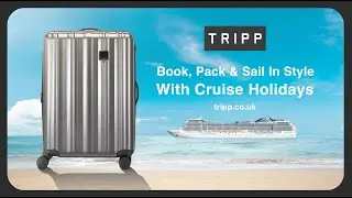 Book, Pack & Sail In Style With Cruise Holidays | Tripp's Travel Guide