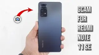 Google Camera For Redmi Note 11 SE || Gcam for Redmi Note 11 SE