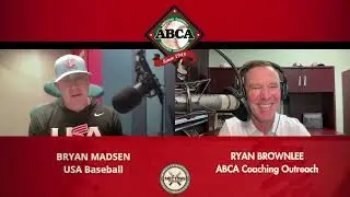 ABCA Podcast Episode #432: Bryan Madsen, 12U Team USA