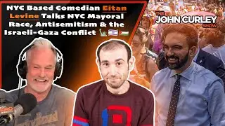 Comedian Eitan Levine on the NYC Mayoral Race