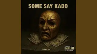 Some Say Kado