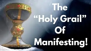 The Holy Grail Of Manifesting!  How to Manifest Anything You Want, By Shifting THIS...
