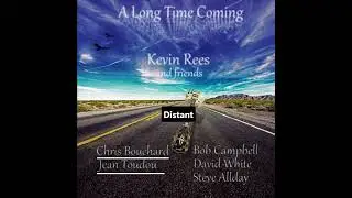 Distant by Kevin Rees and Friends
