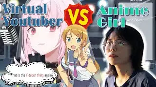 Virtual Youtuber VS. Anime Character. My struggle and thoughts after 6-month obsession on V-tubers.