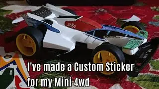 I've Made a Custom Sticker for my Mini 4wd