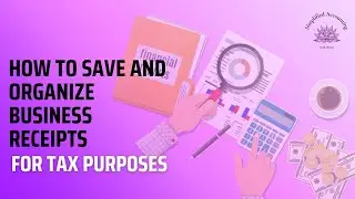 How to Save and Organize Business Receipts for Tax Purposes