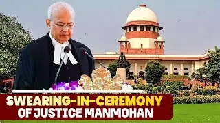 LIVE: Swearing-in-Ceremony of Justice Manmohan, as Judge of the Supreme Court of India | Delhi