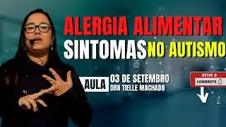 ALERGIAS ALIMENTARES E SINTOMAS DE AUTISMO