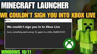 Fix Minecraft Launcher Error We Couldn't Sign You Into Xbox Live On Windows