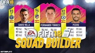 FIFA 18 Squad Builder &mdash; ТРИО МЕЧТЫ?! с Героем Торресом, Герой Виллой + Героем Педро!