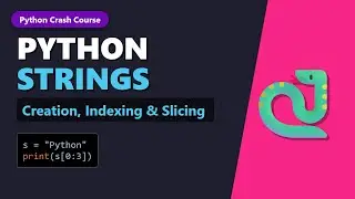 Python Strings Explained: Creation, Indexing & Slicing (2026 Tutorial)