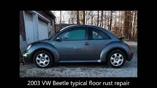 2003 VW BEETLE floor rust repair KILMAT