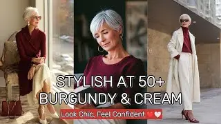 Deep Burgundy and Cream Pairings for Women Over 50: Effortlessly Elegant Looks