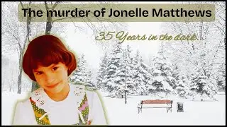 Buried Secrets:  The Jonelle Matthews story