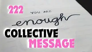 YOU ARE ENOUGH (Without All the Other Stuff) | A Divine Message for the Collective | 222