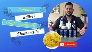 comment utiliser l'huile essentielle d'hélichryse italienne
