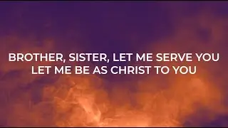 Brother, sister, let me serve you