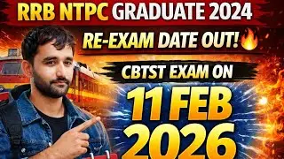 RRB NTPC Graduate 2024 Re-Exam Date Out 🔥 | CBTST Exam on 11 Feb 2026