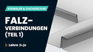 Falzverbindungen - Teil 1 | Lehre To Go