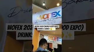 WOFEX 2025 (World Food Expo) Drinks & Bakes 🤤✨