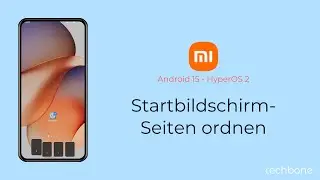 Startbildschirm-Seiten ordnen - Xiaomi [Android 15 - HyperOS 2]