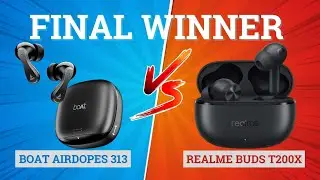 boAt Airdopes 313 vs Realme Buds T200x 🔥 Best for Music & Gaming⚡️