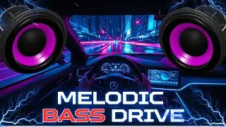 🚗 Melodic Trap Bass for Driving | Feel the Energy, Keep Moving