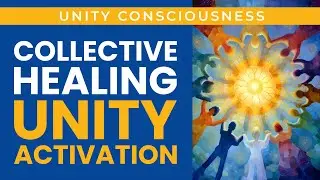 Sacred Light Unity Consciousness: Heal Collective Dissonance & Ancestral Trauma