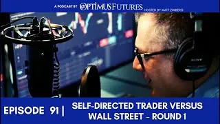 Self-Directed Trader Vs Wall Street | Round 1 - Ep 91