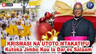 🔴 #LIVE: ADHIMISHO LA MISA TAKATIFU SIKUKUU YA NOELI NA UTOTO MTAKATIFU JIMBO KUU LA DAR ES SALAAM