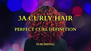 Powerful 3A Curly Hair Subliminal | Perfect Curl Definition & Bounce | 432Hz [REQUEST]