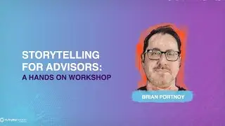 Storytelling for Advisors- A Hands-on Workshop