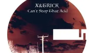 X&trick - Ride Along The Acid Train (2016)