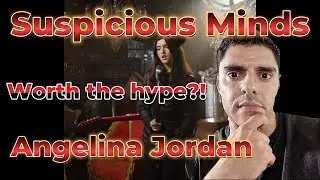 First Time Reacting to Angelina Jordan - Suspicious Minds - BEAUTIFUL VOICE!