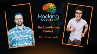 The Art of Getting Unstuck with Saman Kesh