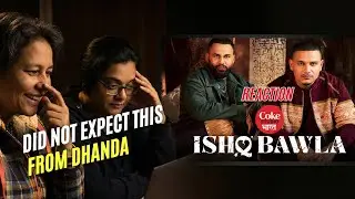 Ishq Bawla Reaction 🔥 Dhanda Nyoliwala | Coke Studio Bharat | Xvir Grewal | First Time Listening