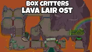 Box Critters : Lava Lair OST